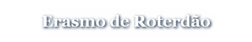 Erasmo de Roterdão