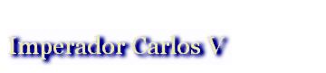 Imperador Carlos V